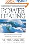 Power Healing: Four Keys to Energizing Your Body, Mind and Spirit