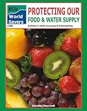 Protecting our food & water supply : activities to build awareness & understanding