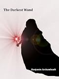 The Darkest Wand