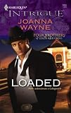 Loaded (Harlequin Intrigue Series)