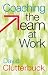 Coaching the Team at Work