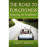 The Road to Forgiveness (Spiritual Growth Series)