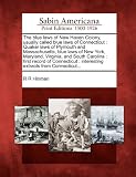 The blue laws of New Haven Colony, usually called blue laws of Connecticut: Quaker laws of Plymouth and Massachusetts, blue laws of New York, ... : interesting extracts from Connecticut...