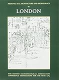Medieval art, architecture and archaeology in London