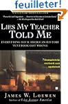 Lies My Teacher Told Me: Everything Y...