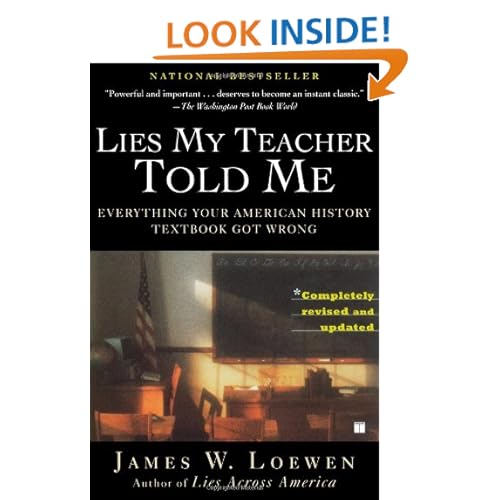 Lies My Teacher Told Me: Everything Your American History Textbook Got Wrong