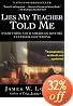 Lies My Teacher Told Me: Everything Your American History Textbook Got Wrong