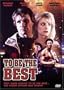 To Be the Best