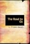 The Road to Oz (Large Print Edition)