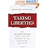 Taking Liberties: Why Religious Freedom Doesn't Give You the Right to Tell Other People What to Do
