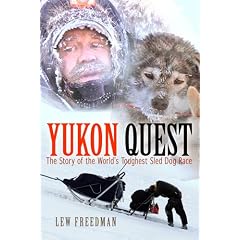 Yukon Quest: The Story of the World's Toughest Sled Dog Race