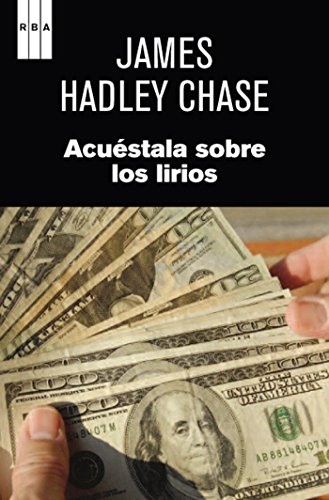 Acuéstala sobre los lirios. (SERIE NEGRA) (Spanish Edition)