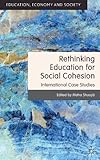 Rethinking education for social cohesion : international case studies