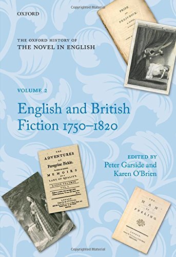 The Oxford History of the Novel in English: Volume 2: English and British Fiction 1750-1820