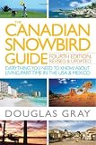 The Canadian Snowbird Guide: Everything You Need to Know about Living Part-Time in the USA and Mexico