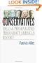 The Conservatives: Ideas and Personalities Throughout American History