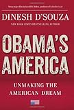 Obama's America: Unmaking the American Dream