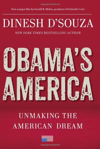 Obama's America: Unmaking the American Dream