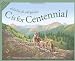 C Is for Centennial : A Colorado Alphabet (Alphabet Series) C Is for Centennial : A Colorado Alphabet (Alphabet Series)