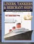 Liners Tankers & Merchant Ships/300 of the World's Greatest Commercial Vessels