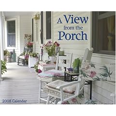 A View From the Porch 2008 Calendar