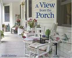 A View From the Porch 2008 Calendar