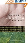 Complexity: A Guided Tour