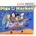 Pigs Go to Market: Halloween Fun with Math and Shopping (Pigs Will Be Pigs)