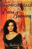 Enna Burning (Books of Bayern) by Hale, Shannon(September 19, 2006) Paperback