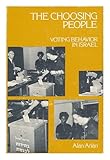 The choosing people : voting behavior in Israel
