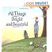 All Things Bright and Beautiful