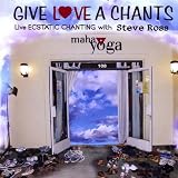 Give Love a Chants Live Ecstatic Chanting