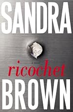 Ricochet: A Novel