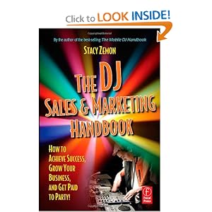 The DJ Sales and Marketing Handbook: How to Achieve Success, Grow Your Business, and Get... by Stacy Zemon