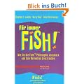 F�r immer Fish! (Redline Wirtschaft bei ueberreuter): Wie Sie die Fish!-Philosophie verankern und Ihre Motivation frisch halten