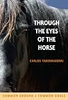 Through the Eyes of the Horse - Common Ground, Common Goals
