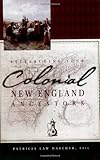 Researching Your Colonial New England Ancestors