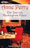 Die Tote von Buckingham Palace: Ein Inspektor-Pitt-Roman - Anne Perry