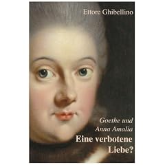 Goethe und Anna Amalia - Eine verbotene Liebe?