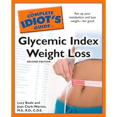The Complete Idiot's Guide to Glycemic Index Weight Loss, 2nd Edition