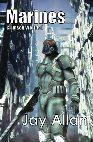 Marines: Crimson Worlds 1, by Jay Allan
