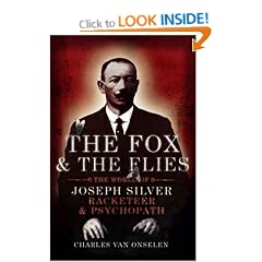The Fox and the Flies: The World of Joseph Silver, Racketeer and Psychopath