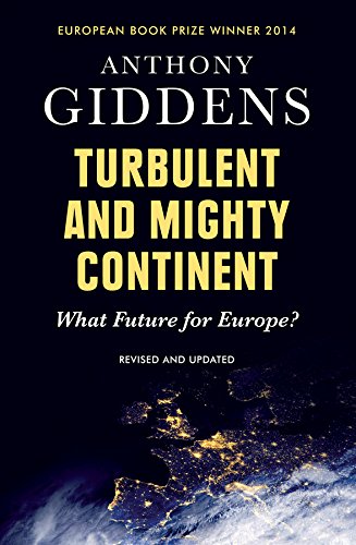 Turbulent and Mighty Continent: What Future for Europe?