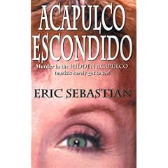 Acapulco Escondido (Spanish Edition)