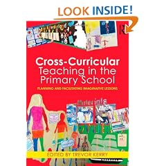 Cross-Curricular Teaching in the Primary School: Planning and Facilitating Imaginative Lessons