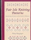 Fair Isle Knitting Patterns: Reproducing the Known Work of Robert Williamson