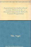 Assessment in a multicultural society : history at 16+ : a discussion document
