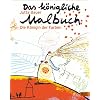 Das k�nigliche Malbuch: Die K�nigin der Farben