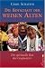 Die Botschaft der weisen Alten by Carol Schaefer ISBN 3548743846