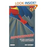Superheroes!: Capes and Crusaders in Comics and Films